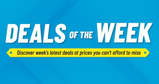 Deals of the week